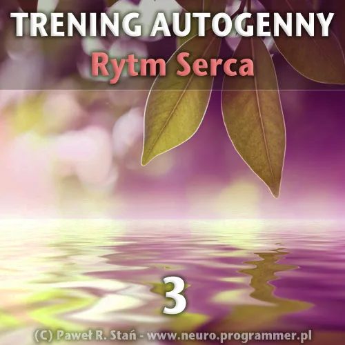 Trening autogenny Schultza 3 - Rytm Serca