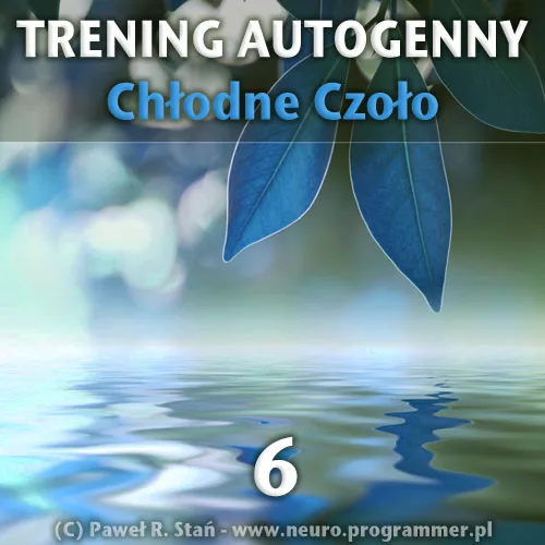 Trening autogenny Schultza 6 - Chłodne Czoło