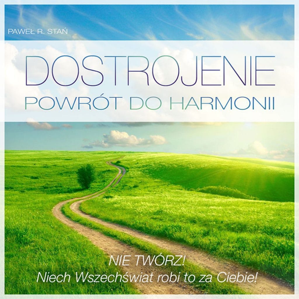 Dostrojenie - powrót do Harmonii (medytacja)