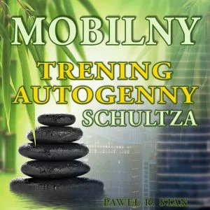Mobilny trening autogenny Schultza