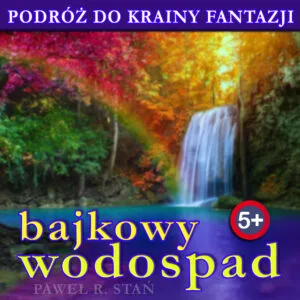 Relaksacja dla Dzieci - Bajkowy Wodospad